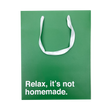 Load image into Gallery viewer, "Relax it's Not Homemade" Green Medium Gift Bag