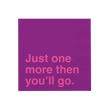 Load image into Gallery viewer, "Just One More" napkins