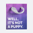 Load image into Gallery viewer, Well, It's Not a Puppy Small Gift Bag