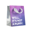 Load image into Gallery viewer, Well, It's Not a Puppy Small Gift Bag