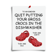 Load image into Gallery viewer, joke flyer for putting crocs in dishwasher