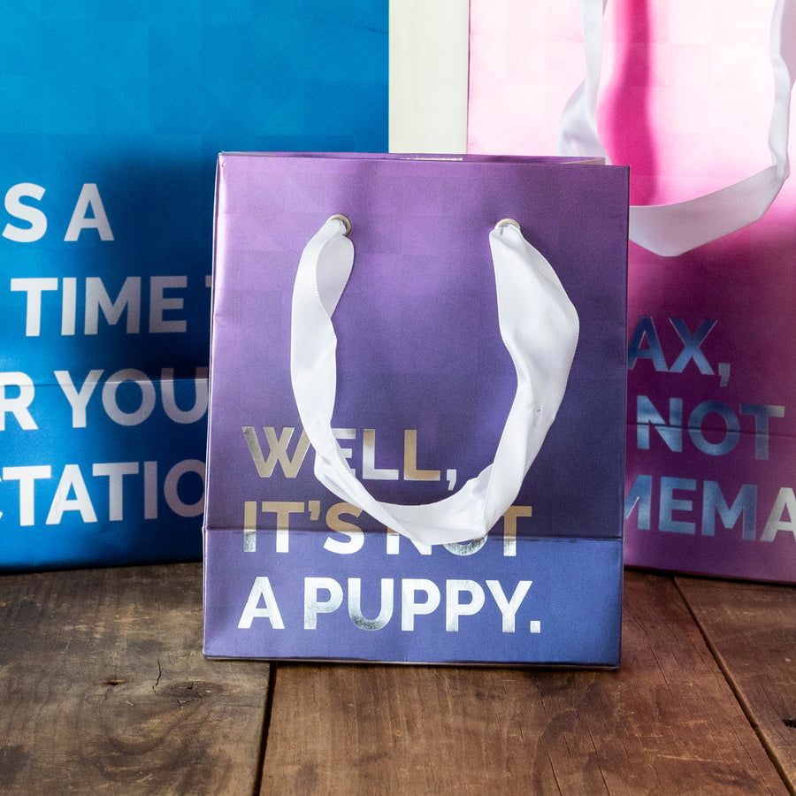 Well, It's Not a Puppy Small Gift Bag