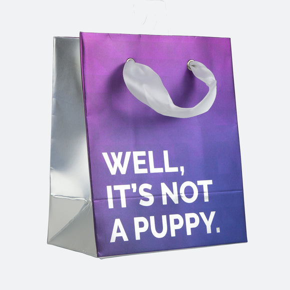 Well, It's Not a Puppy Small Gift Bag